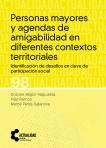 Portada "Personas mayores y agendas de amigabilidad en diferentes contextos territoriales"